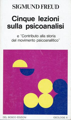 Cinque lezioni sulla psicoanalisi - Sigmund Freud - copertina