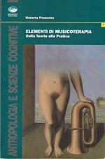 Elementi di musicoterapia - Dalla Teoria alla Pratica