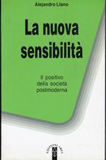 nuova sensibilità. Il positivo della società postmoderna