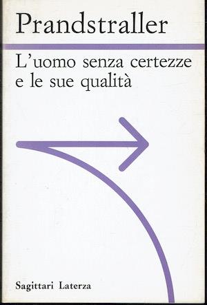 L' uomo senza certezze e le sue qualità - Gian Paolo Prandstraller - copertina