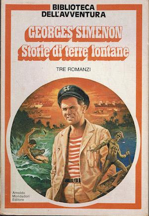 Storie di terre lontane : Il cargo - il segretario - Passeggero clandestino - Georges Simenon - copertina