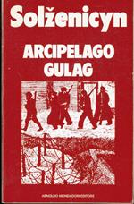 Arcipelago Gulag  1918-1956 Saggio di inchiesta narrativa I-II