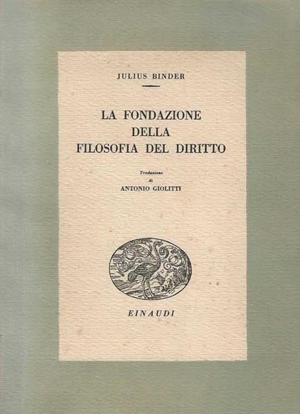 Fondazione Della Filosofia Del Diritto - Julius Binder - copertina