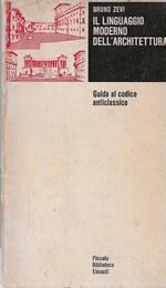 Il linguaggio moderno dell'architettura. Guida al codice anticlassico