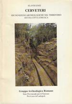 Cerveteri. Ricognizioni archeologiche nel territorio di una città etrusca