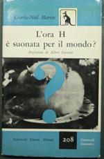 L' ora H è suonata per il mondo?