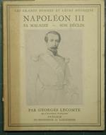 Napoleon III - Sa maladie, son declin