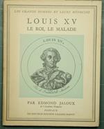 Louis XV le Roi, le malade