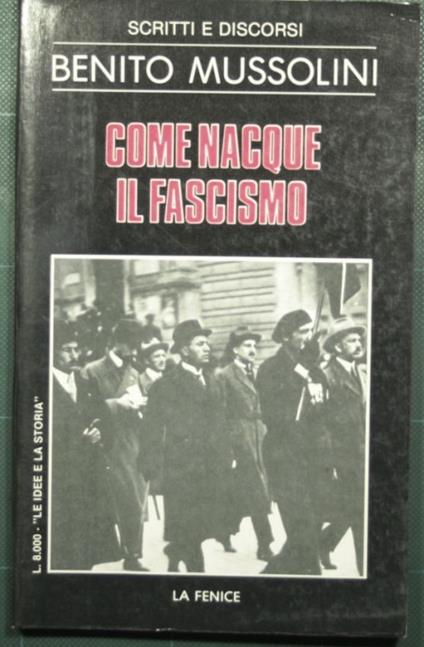 Come nacque il fascismo - Benito Mussolini - copertina