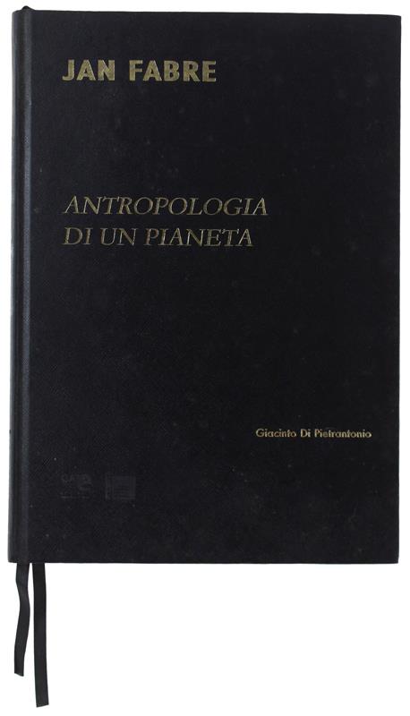 Jan Fabre. Antropologia Di Un Pianeta [Autografato Dall'Artista] - Giacinto Di Pietrantonio - copertina