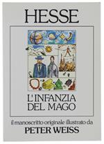 L' Infanzia Del Mago. Favola Autobiografica Trascritta A Mano E Disegnata Da Peter Weiss