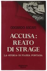 Accusa: Reato Di Strage. La 