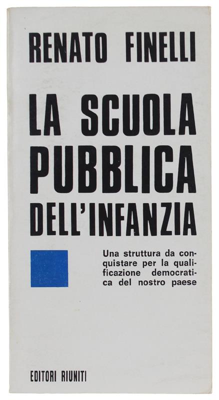 Scuola Pubblica Dell'Infanzia: Una Istituzione Da Conquistare [Nuovo] - Renato Anelli - copertina