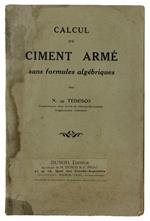 Calcul Du Ciment Arme' Sans Formules Algebriques