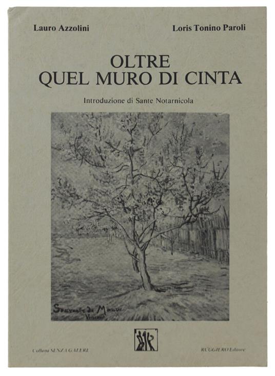 Oltre Quel Muro Di Cinta. Introduzione Di Sante Notarnicola - copertina