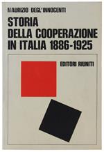 Storia Della Cooperazione In Italia. La Lega Nazionale Delle Cooperative 1886-1925 [Come Nuovo]