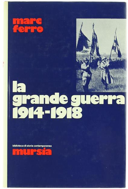 Grande Guerra 1914-1918 - Marc Ferro - copertina