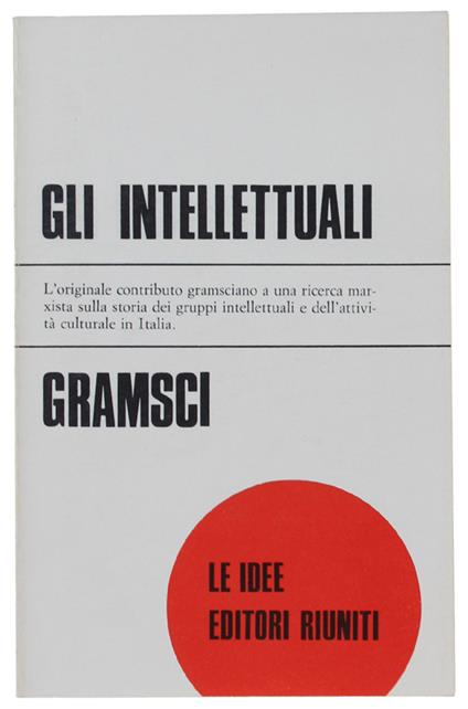 Gli Intellettuali E L'Organizzazione Della Cultura [Nuovo] - Antonio Gramsci - copertina