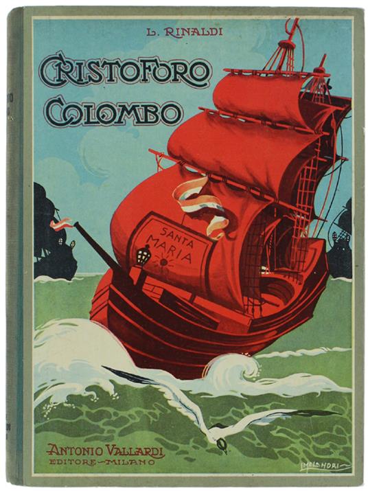 Cristoforo Colombo. Con 8 Tavole A Colori Di Luigi Melandri - Luigi Rinaldi - copertina