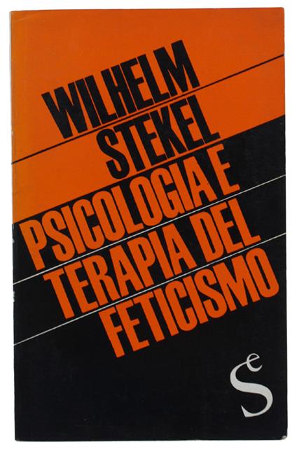 Psicologia E Terapia Del Feticismo - Wilhelm Stekel - copertina