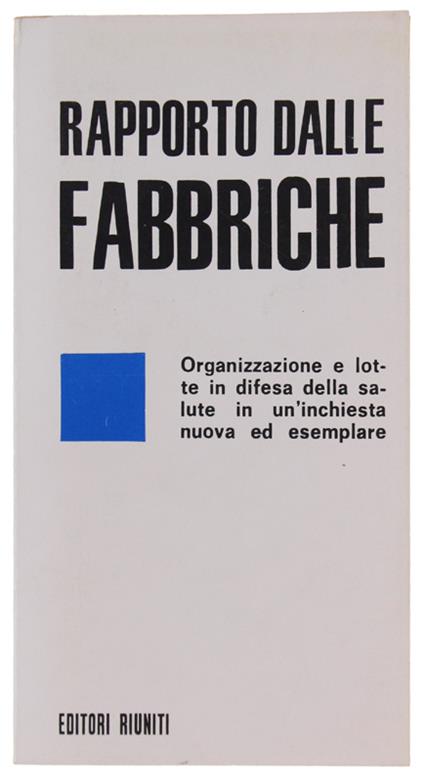 Rapporto Dalle Fabbriche. Organizzazione Del Lavoro E Lotte Per La Salute Nella Provincia Di Bologna - copertina