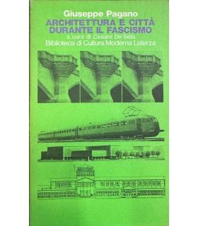 Architettura e città durante il fascismo - Giuseppe Pagano - copertina