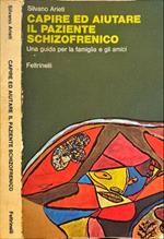 Capire ed aiutare il paziente schizofrenico