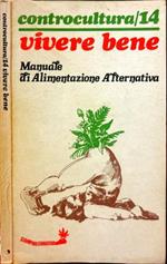 Vivere bene. Manuale di Alimentazione Alternativa