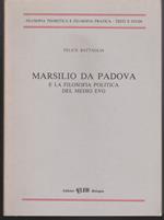 Marsilio da Padova e la filosofia politica del Medio Evo