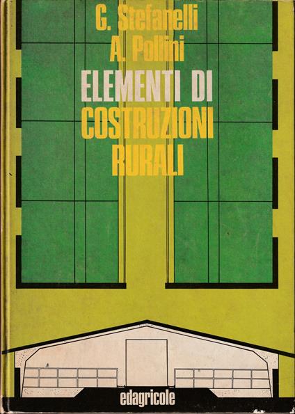 Elementi di costruzioni rurali Per gli Istituti Tecnici Agrafi - copertina