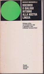 Discorso o Dialogo intorno alla nostra lingua Edizione critica con introduzione, note e appendice a cura di Bortolo Tommaso Sozzi