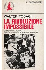 rivoluzione impossibile L'attentato a Togliatti: violenza politica e reazione popolare