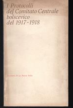 I Protocolli del Comitato Centrale bolscevico del 1917-1918 Presentazione di Francesco Benvenuti