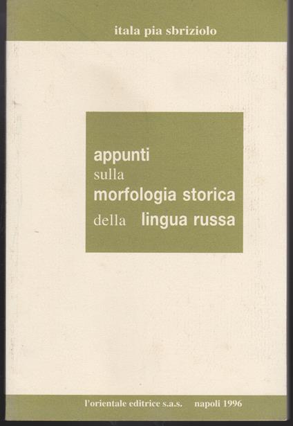 Appunti sulla morfologia storica della lingua russa (nuova edizione) - Itala P. Sbriziolo - copertina