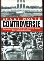 Controversie Nazionalsocialismo, bolscevismo, questione ebraica nella storia del Novecento