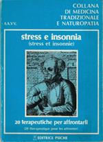 Stress e insonnia (Stress et insonnie) 20 terapeutiche per affrontarli (20 therapeutique pour les affronter)