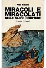 Miracoli e miracolati nelle Sacre Scritture