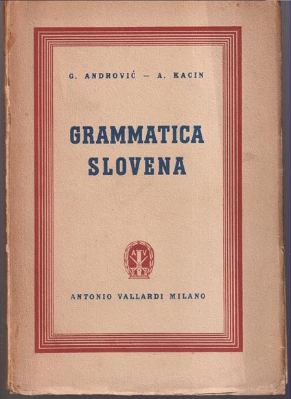 Grammatica slovena Morfologia - Sintassi - Esercizi - Nomenclatura - Fraseologia II edizione - copertina