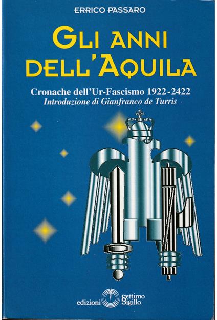 Gli anni dell'Aquila Cronache dell'Ur-Fascismo 1922-2422 - copertina