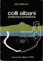 Colli Albani Preistoria e protostoria