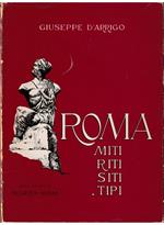 Roma Miti - Riti - Siti - Tipi Con una lettera di Ceccarius all'Autore
