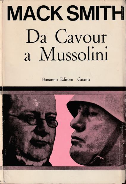 Da Cavour a Mussolini - Denis Mack Smith - copertina