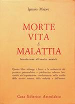 Morte, vita e malattia: introduzione all'analisi mentale