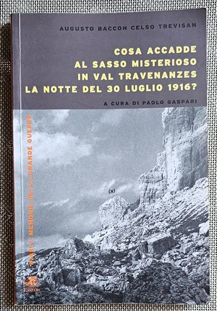 Cosa accadde al sasso misterioso in Val Travenanzes nella notte del 30 luglio 1916? - copertina