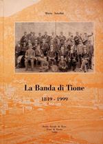 banda di Tione: 1849-1999