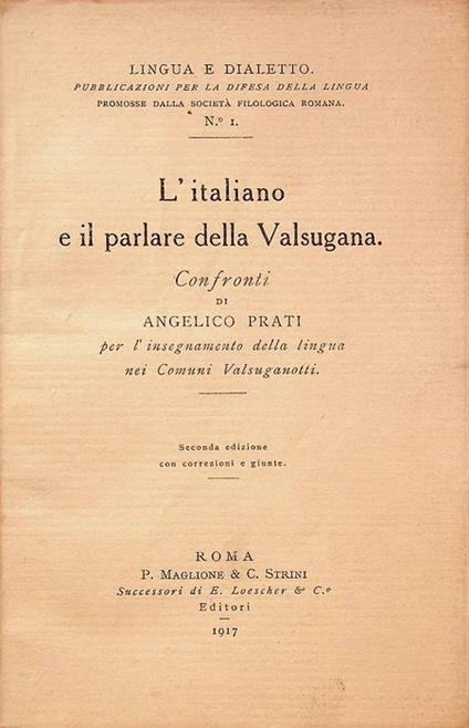 L'italiano e il parlare della Valsugana: confronti di Angelico Prati per l'insegnamento della lingua nei Comuni Valsuganotti - Angelico Prati - copertina