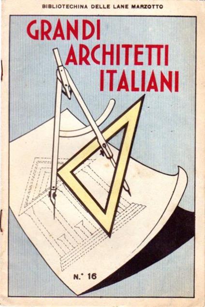 Bibliotechina delle Lane Marzotto: Grandi architetti italiani: N. 16 - copertina