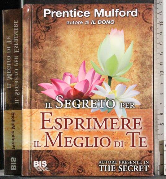 Il segreto per esprimere il meglio di te - Prentice Mulford - copertina