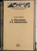 Il processo è il messaggio