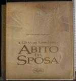 Il grande libro dell'Abito da Sposa